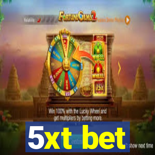 5xt bet